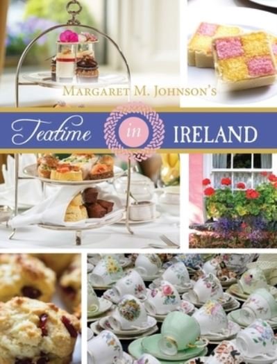 Cover for Margaret M. Johnson · Teatime in Ireland (Bok) (2019)