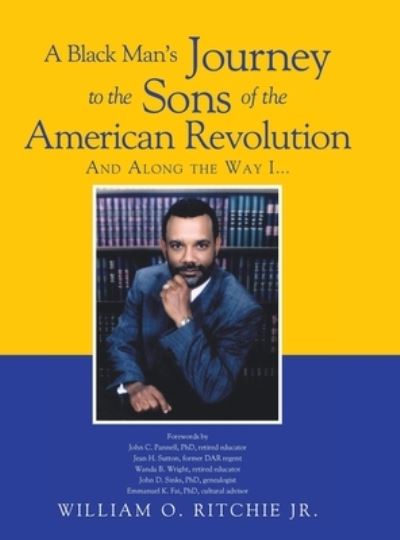 Cover for Jr William O Ritchie · A Black Man's Journey to the Sons of the American Revolution (Hardcover Book) (2021)