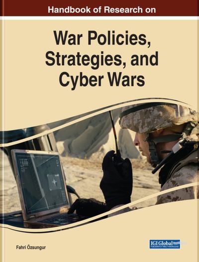 Cover for Fahri Özsungur · Handbook of Research on War Policies, Strategies, and Cyber Wars (Book) (2023)