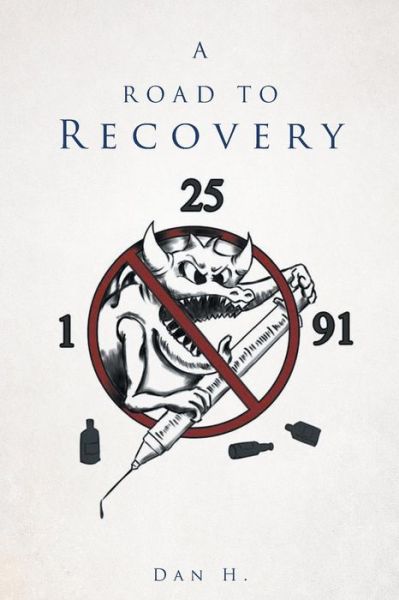 Cover for Dan H · A Road to Recovery (Paperback Book) (2015)