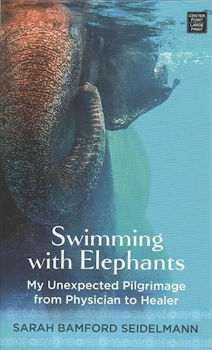 Cover for Sarah Bamford Seidelmann · Swimming with Elephants (Hardcover Book) (2018)