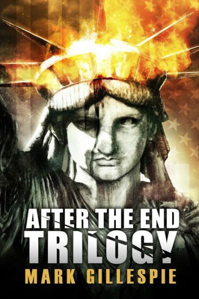 After the End Trilogy - Mark Gillespie - Książki - Independently Published - 9781707054411 - 10 listopada 2019