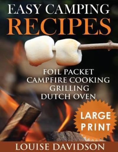 Cover for Louise Davidson · Easy Camping Recipes ***Large Print Edition*** (Pocketbok) (2018)