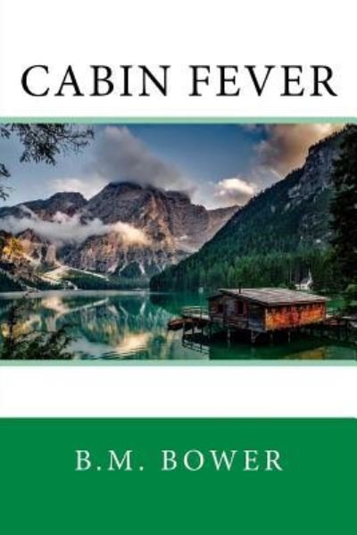 Cover for B M Bower · Cabin Fever (Pocketbok) (2018)