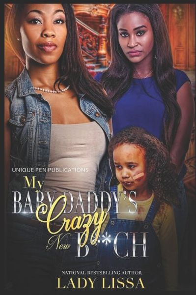 Cover for Lady Lissa · My Baby Daddy's Crazy New B**ch (Paperback Book) (2018)