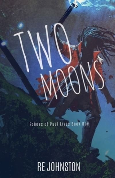 Cover for RE Johnston · Two Moons (Pocketbok) (2018)