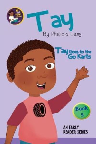 Cover for Phelicia Lang · Tay Goes to the Go Karts (Paperback Book) (2019)