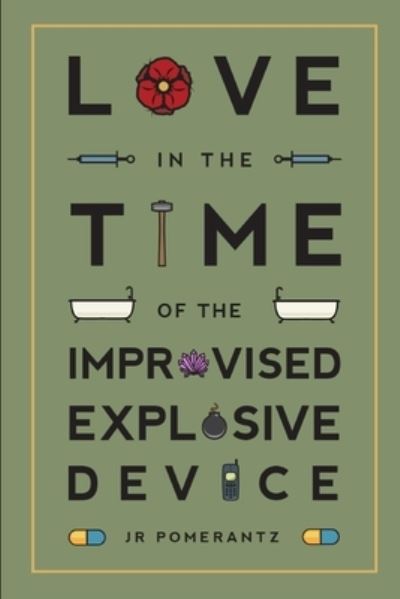 Cover for Amazon Digital Services LLC - Kdp · Love in the Time of the Improvised Explosive Device (Paperback Bog) (2022)