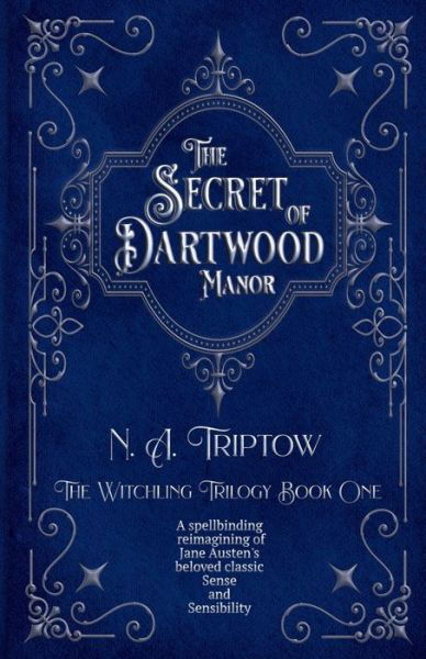 The Secret of Dartwood Manor - N A Triptow - Kirjat - Wishing Well Publishing - 9781736384411 - maanantai 18. tammikuuta 2021