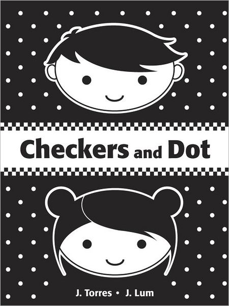 Cover for J. Torres · Checkers and Dot (Board book) [Brdbk edition] (2012)