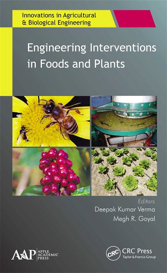 Cover for Goyal, Megh R. (Point Pleasant, New Jersey, USA) · Engineering Interventions in Foods and Plants - Innovations in Agricultural &amp; Biological Engineering (Paperback Bog) (2021)