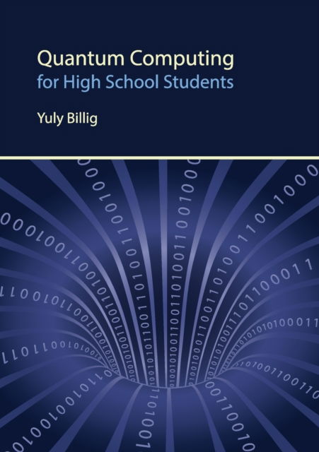 Cover for Yuly Billig · Quantum Computing for High School Students (Paperback Book) (2018)