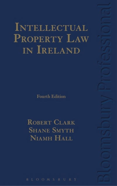 Intellectual Property Law in Ireland - Robert Clark - Books - Bloomsbury Publishing PLC - 9781780435411 - November 25, 2016