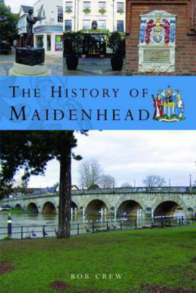 Cover for Bob Crew · The History of Maidenhead (Paperback Book) (2015)