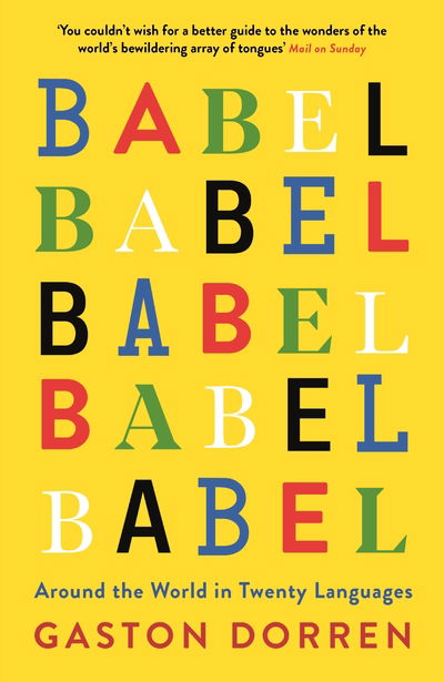 Cover for Gaston Dorren · Babel: Around the World in Twenty Languages (Paperback Book) [Main edition] (2019)