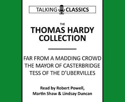 Cover for Thomas Hardy · The Thomas Hardy Collection: Far from the Madding Crowd, the Mayor of Casterbridge &amp; Tess of the d'Urbervilles - Talking Classics (Audiobook (CD)) [Abridged edition] (2017)