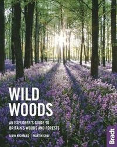 Cover for Alvin Nicholas · Wild Woods: An Explorer's Guide to Britain's Woods and Forests (Paperback Book) (2021)