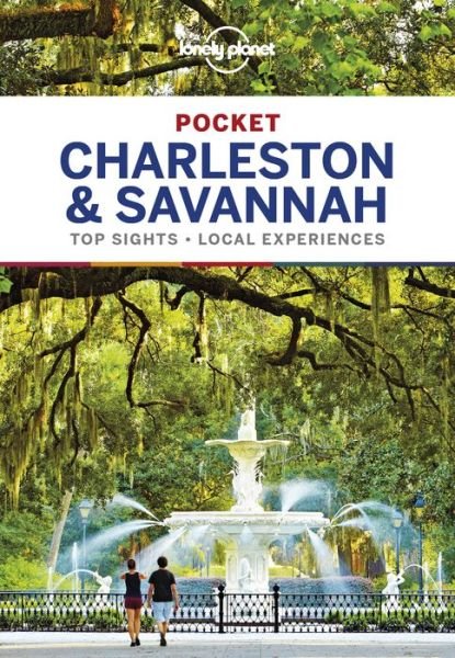 Lonely Planet Pocket Charleston & Savannah - Pocket Guide - Lonely Planet - Kirjat - Lonely Planet Global Limited - 9781787014411 - lauantai 1. joulukuuta 2018