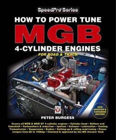 Cover for Peter Burgess · How to Power Tune Mgb 4-Cylinder Engines: New Updated &amp; Expanded Edition - Speedpro (Paperback Bog) (2018)