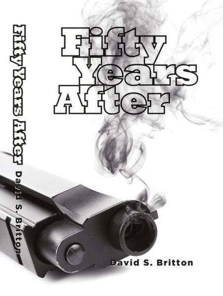 Fifty Years After - David S. Britton - Livros - New Generation Publishing - 9781787197411 - 16 de abril de 2018