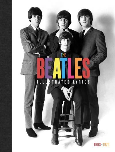 Cover for The Beatles · The Beatles Illustrated Lyrics (Hardcover bog) (2020)