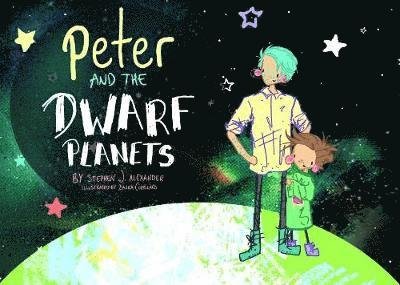 Cover for Stephen Alexander · Peter and the Dwarf Planets (Paperback Book) (2018)