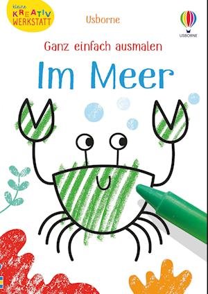 Cover for Kirsteen Robson · Kleine Kreativ-Werkstatt - Ganz einfach ausmalen: Im Meer (Paperback Book) (2022)