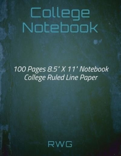 College Notebook - Rwg - Bøker - RWG Publishing - 9781794816411 - 17. desember 2019