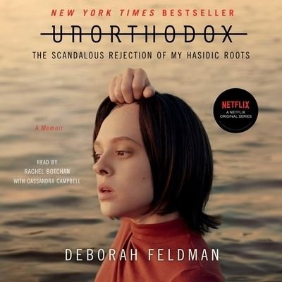 Cover for Deborah Feldman · Unorthodox The Scandalous Rejection of My Hasidic Roots (CD) (2020)
