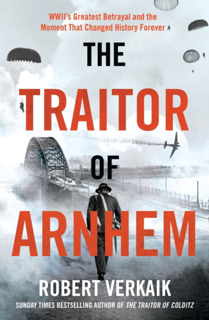 Cover for Robert Verkaik · The Traitor of Arnhem (Paperback Book) (2024)