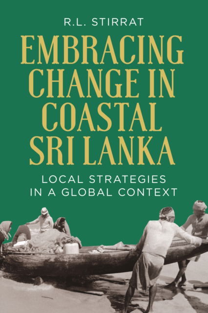 Cover for R.L. Stirrat Stirrat · Embracing Change in Costal Sri Lanka: Local Strategies in a Global Context (Hardcover Book) (2025)