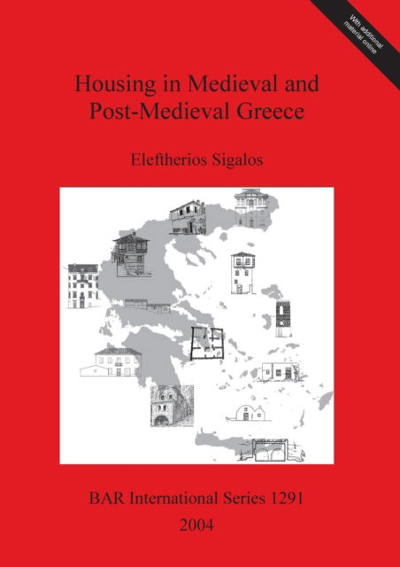 Cover for Eleftherios Sigalos · Housing in medieval and post-medieval Greece (Book) (2004)