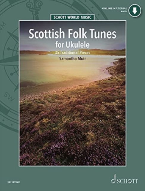 Scottish Folk Tunes for Ukulele: 35 Traditional Pieces - Samantha Muir - Książki - Schott Music Ltd - 9781847615411 - 1 lutego 2022