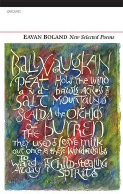 New Selected Poems: Eavan Boland - Eavan Boland - Boeken - Carcanet Press Ltd - 9781847772411 - 31 oktober 2013