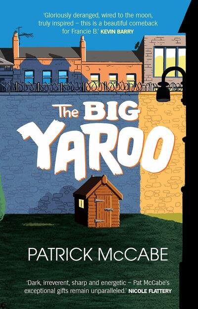 Cover for Patrick McCabe · The Big Yaroo (Paperback Book) (2019)