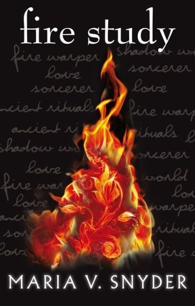 Fire Study - The Chronicles of Ixia - Maria V. Snyder - Bøker - HarperCollins Publishers - 9781848452411 - 7. juni 2013