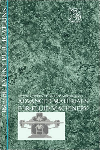 Cover for IMechE (Institution of Mechanical Engineers) · Advanced Materials for Fluid Machinery - IMechE Event Publications (Hardcover Book) (2004)