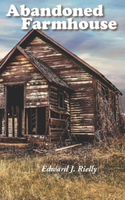 Cover for Edward J Rielly · Abandoned Farmhouse (Paperback Book) (2021)