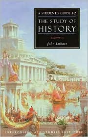 Cover for John Lukacs · A Student's Guide to Study of History (Paperback Book) [Student's Guide Ed. edition] (2000)