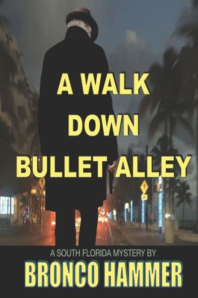 Cover for Hammer Bronco Hammer · A Walk Down Bullet Alley (Taschenbuch) (2022)