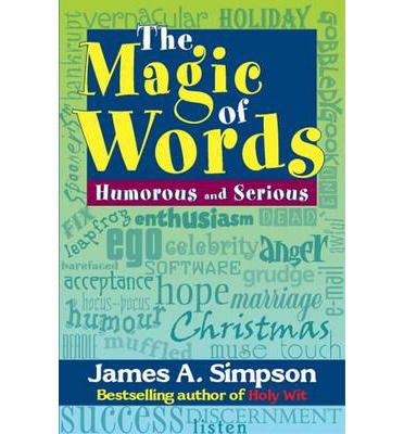 Cover for James A. Simpson · The magic of words: Humorous and serious (Paperback Book) (2013)