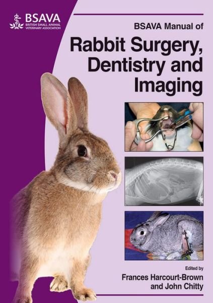Cover for Harcourt-Brown, Frances (Harcourt-Brown Ltd, UK) · BSAVA Manual of Rabbit Surgery, Dentistry and Imaging - BSAVA British Small Animal Veterinary Association (Pocketbok) (2013)