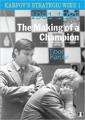 Karpov's Strategic Wins 1: The Making of a Champion - Tibor Karolyi - Livros - Quality Chess UK LLP - 9781906552411 - 6 de maio de 2011