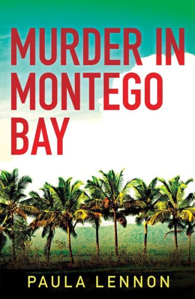 Cover for Paula Lennon · Murder in Montego Bay - A Preddy and Harris Investigation (Paperback Book) (2017)