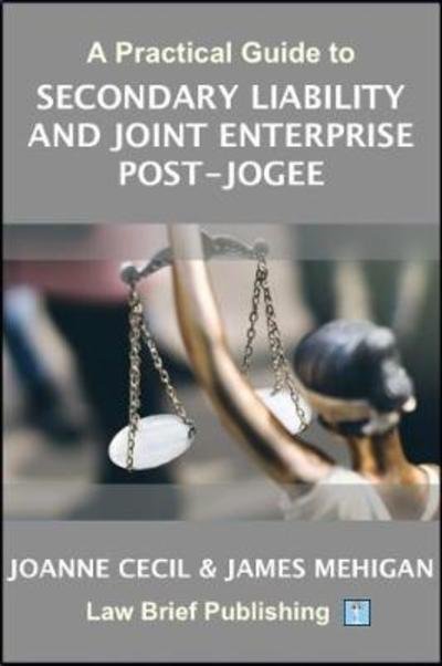 Cover for Joanne Cecil · A Practical Guide to Secondary Liability and Joint Enterprise Post-Jogee (Paperback Book) (2020)