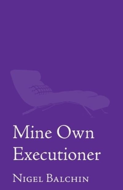 Cover for Nigel Marlin Balchin · Mine Own Executioner (Pocketbok) (2023)