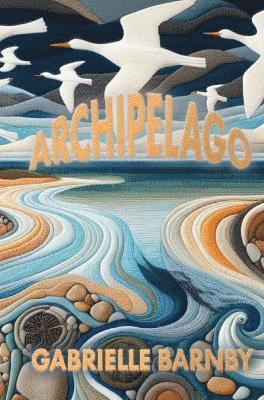 Cover for Gabrielle Barnby · Archipelago (Paperback Book) (2025)