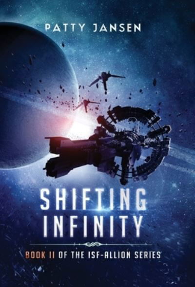 Cover for Patty Jansen · Shifting Infinity - Isf-Allion (Innbunden bok) (2018)