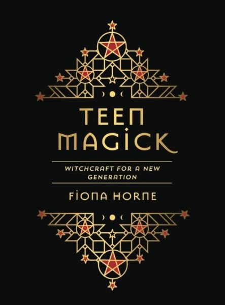 Cover for Fiona Horne · Teen Magick: Witchcraft for a new generation (Hardcover bog) (2021)