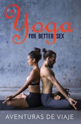 Cover for Aventuras de Viaje · Yoga for Better Sex (Paperback Book) (2019)